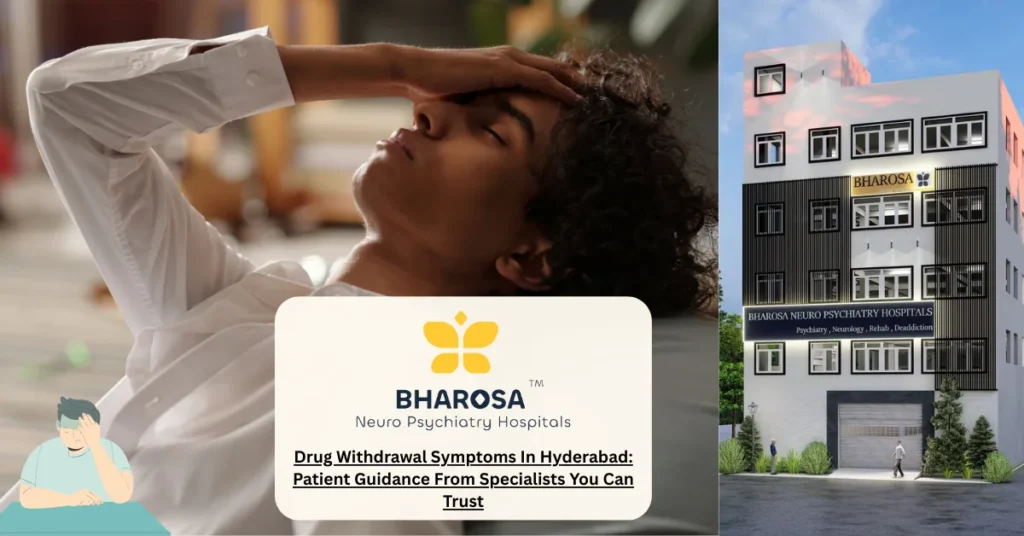 Drug Withdrawal Symptoms In Hyderabad