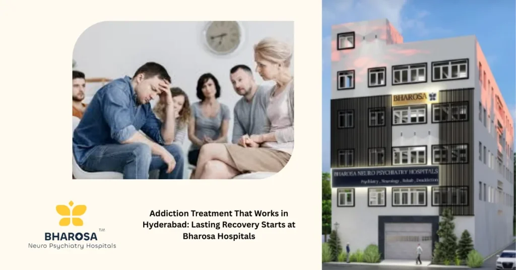 Addiction Treatment That Works in Hyderabad – De-addiction counseling at Bharosa Hospitals
