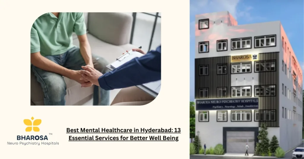 Best mental healthcare in Hyderabad offering comprehensive psychiatric services
