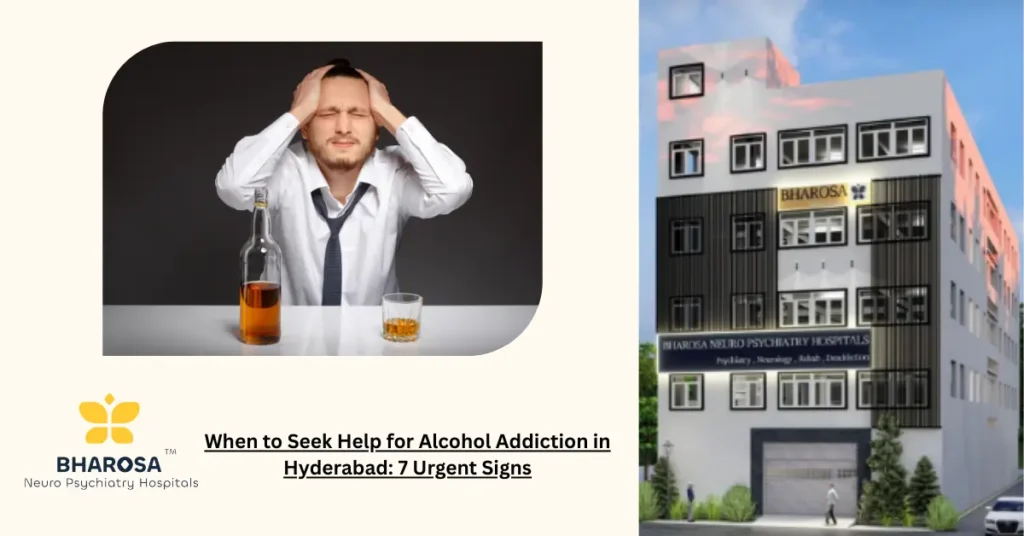 When to Seek Help for Alcohol Addiction in Hyderabad: 7 Urgent Signs 1 when to seek help for alcohol addiction explained by psychiatrists in Hyderabad