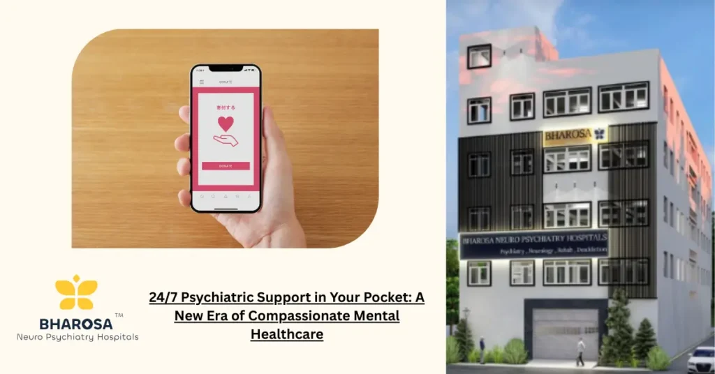 24/7 Psychiatric Support in Your Pocket with the Bharosa App by Bharosa Hospitals