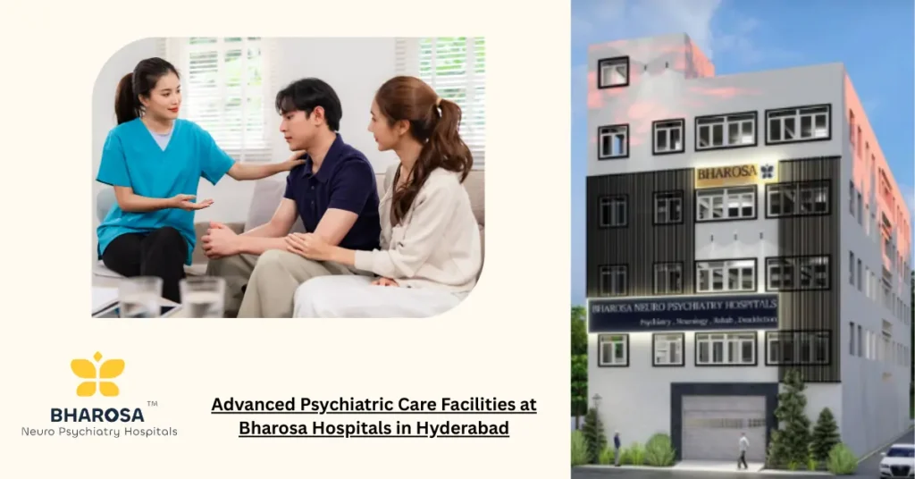 Advanced Psychiatric Care Facilities at Bharosa Hospitals in Hyderabad 9 Advanced Psychiatric Care Facilities at Bharosa Hospitals in Hyderabad