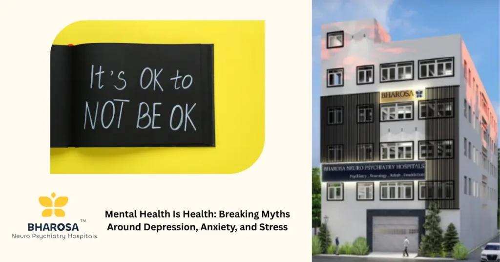 Mental Health Is Health awareness and psychiatric care at Bharosa Hospitals