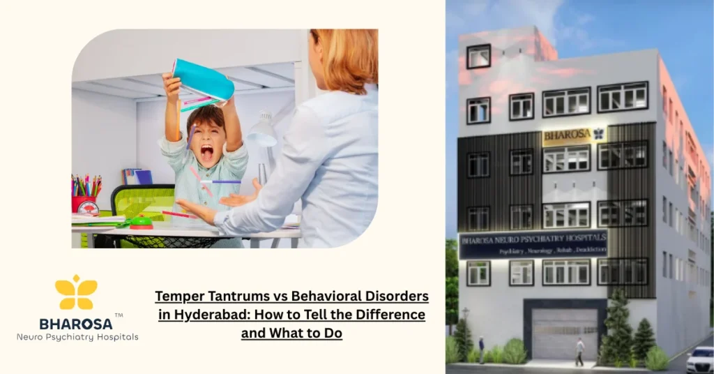 Temper Tantrums vs Behavioral Disorders in Hyderabad explained with signs and guidance