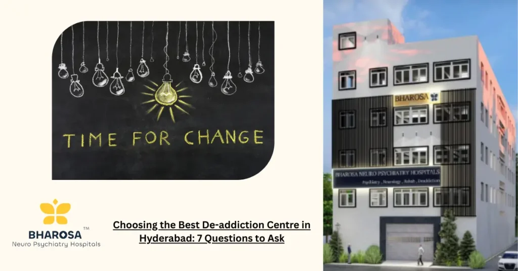 Choosing the Best De-addiction Centre in Hyderabad: 7 Questions to Ask 5 Time for change after choosing the best de-addiction centre in Hyderabad