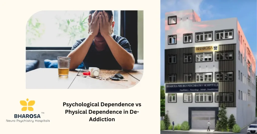 Psychological Dependence vs Physical Dependence in De-Addiction: Understanding the Critical Difference 9 Psychological vs Physical Dependence