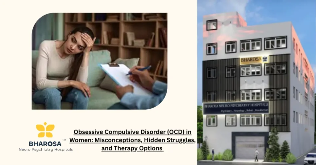 Obsessive Compulsive Disorder (OCD) in Women: Misconceptions, Hidden Struggles, and Therapy Options