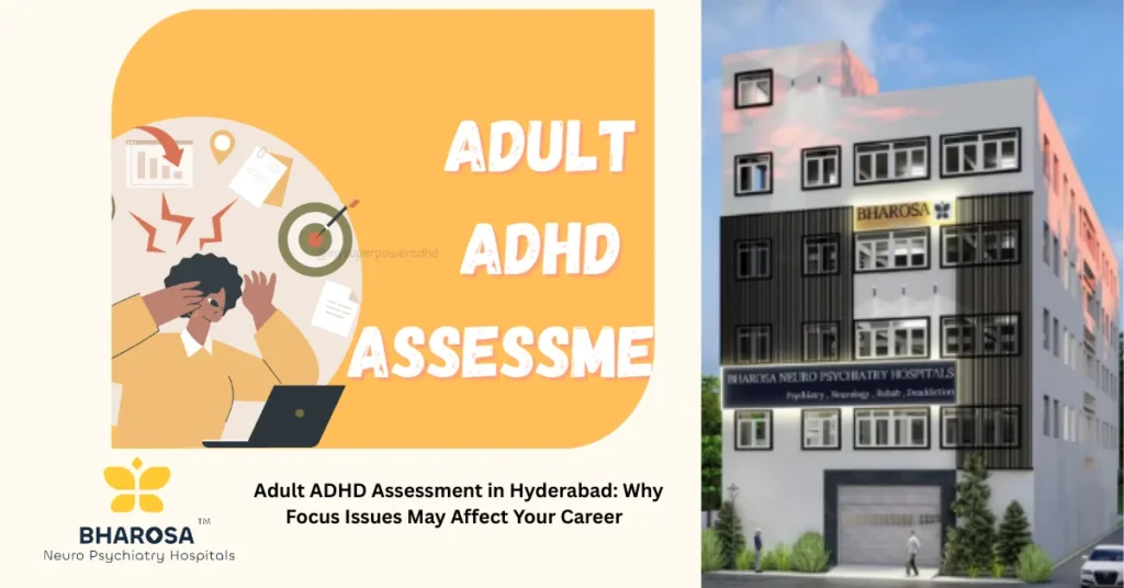 Adult ADHD Assessment in Hyderabad