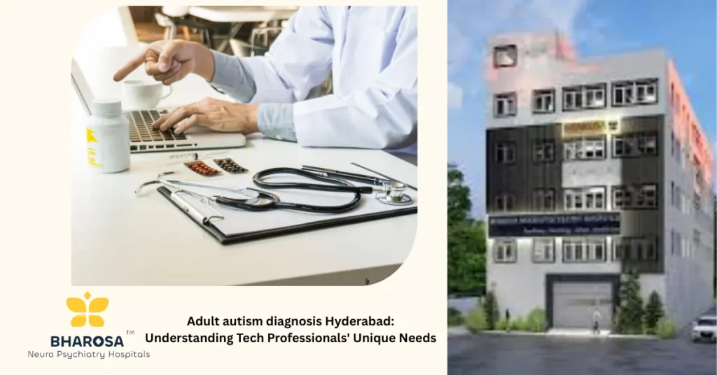 Professional working in Hyderabad IT sector seeking adult autism diagnosis Hyderabad