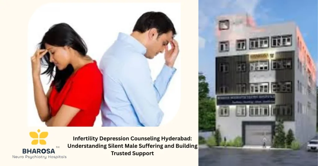 Infertility Depression Counseling Hyderabad: Understanding Silent Male Suffering and Building Trusted Support 7 Infertility Depression Counseling Hyderabad – Male psychiatrist supports distressed man in confidential setting at Bharosa Neuro-Psychiatry Hospitals.