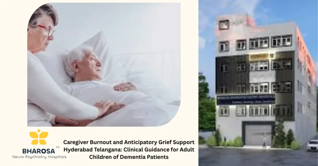 Caregiver Burnout and Anticipatory Grief Support Hyderabad Telangana: Clinical Guidance for Adult Children of Dementia Patients 1 Caregiver Burnout and Anticipatory Grief Support Hyderabad Telangana clinical psychologist supports adult child of dementia patient in therapy session