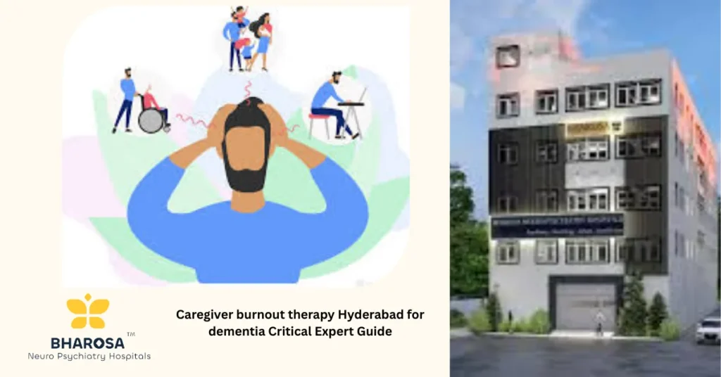 Caregiver burnout therapy Hyderabad for dementia psychiatrist support