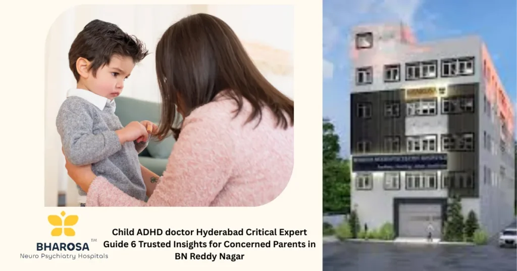 Child ADHD doctor Hyderabad Critical Expert Guide 6 Trusted Insights for Concerned Parents in BN Reddy Nagar 7 Child ADHD doctor Hyderabad Critical Expert Guide comforting family in BN Reddy Nagar classroomChild ADHD doctor Hyderabad Critical Expert Guide comforting family in BN Reddy Nagar classroom