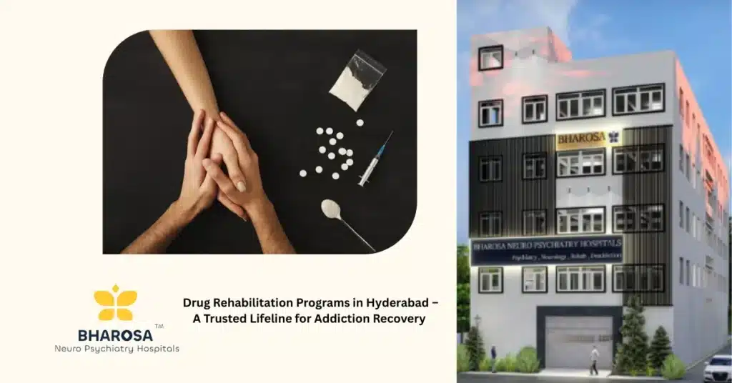 Drug Rehabilitation Programs in Hyderabad at Bharosa Hospitals