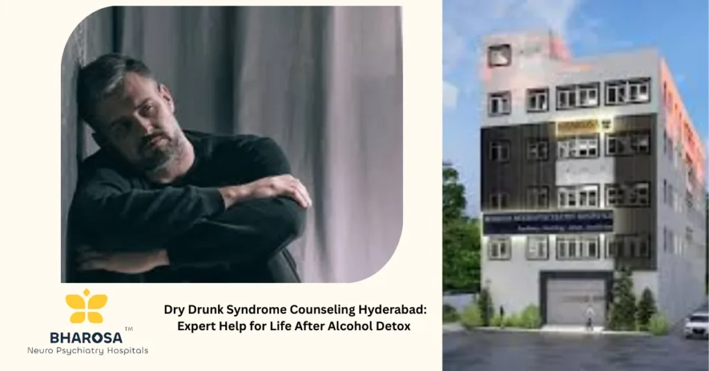 Dry Drunk Syndrome Counseling Hyderabad supportive family therapy at Bharosa Hospital