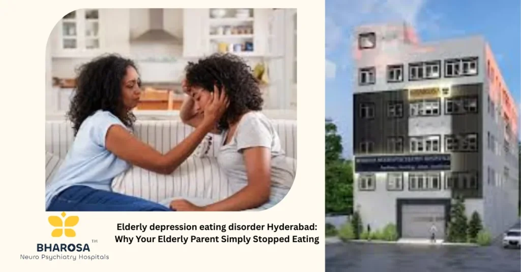 elderly depression eating disorder Hyderabad counseling by geriatric psychiatrist
