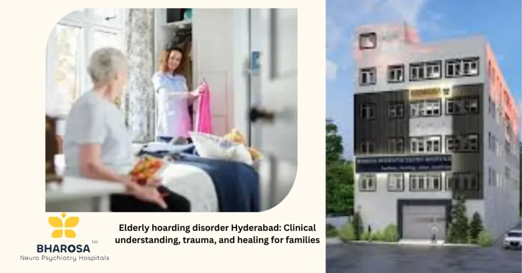 Psychiatrist supporting elderly patient with elderly hoarding disorder Hyderabad