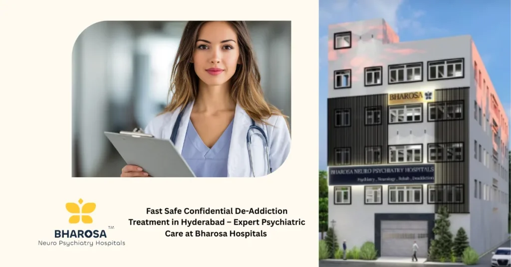 Psychiatrist at Bharosa Hospital offering Fast Safe Confidential De-Addiction Treatment in Hyderabad