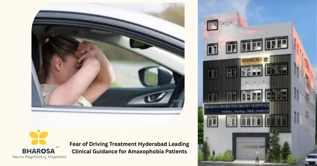 Psychiatrists providing fear of driving treatment Hyderabad with patient support at Bharosa Hospitals