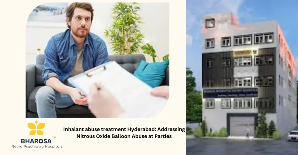 Inhalant abuse treatment Hyderabad family consultation for nitrous oxide balloon misuse preventionInhalant abuse treatment Hyderabad family consultation for nitrous oxide balloon misuse prevention