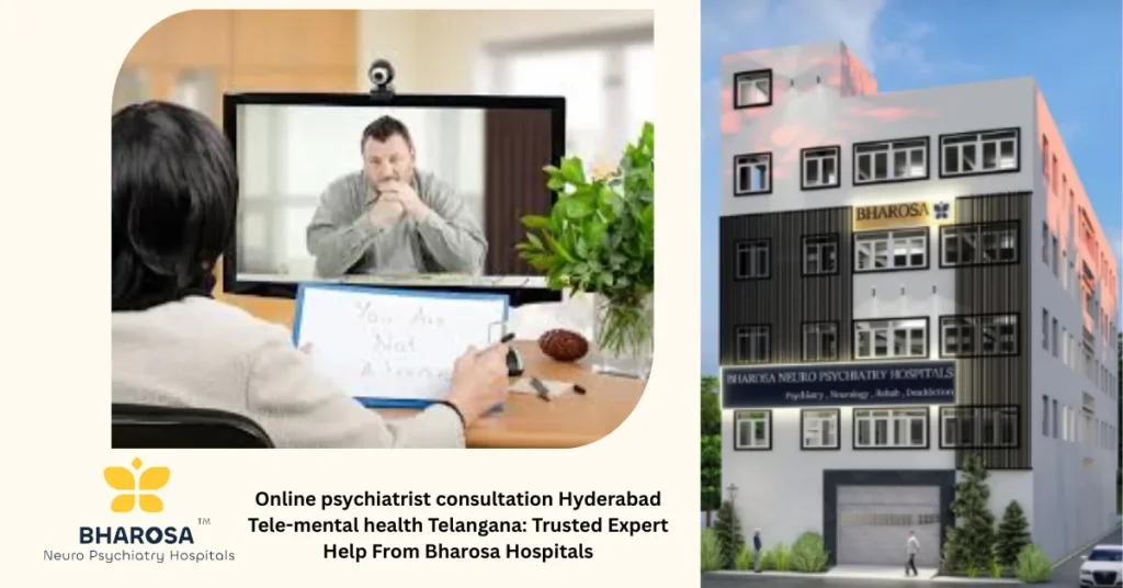 Online psychiatrist consultation Hyderabad Tele-mental health Telangana: Trusted Expert Help From Bharosa Hospitals 1 Online psychiatrist consultation Hyderabad Tele-mental health Telangana video call with Bharosa Hospitals app