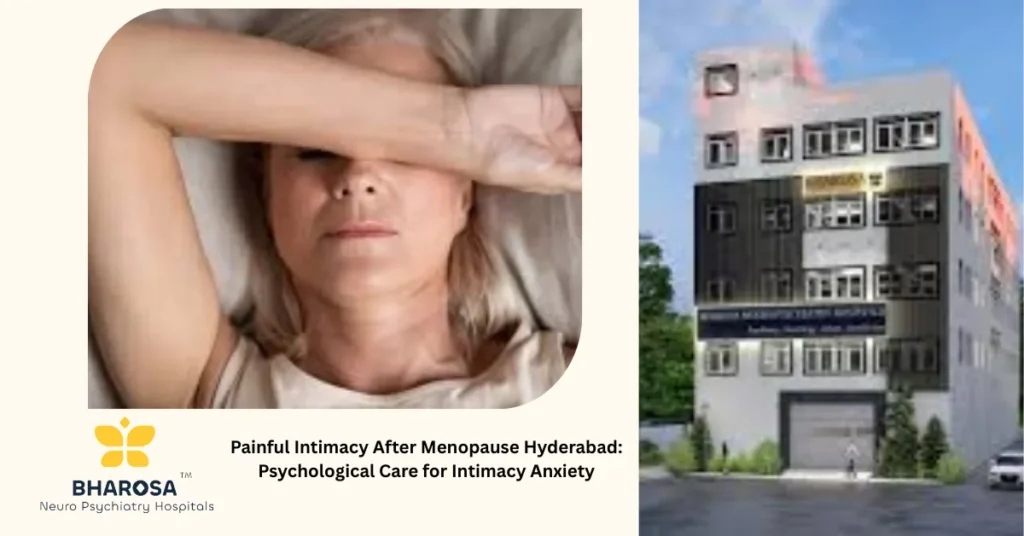 Painful intimacy after menopause Hyderabad specialist psychological care session