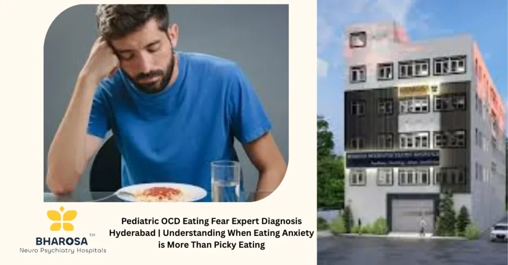 Pediatric OCD eating fear expert diagnosis Hyderabad with psychiatrist and child in Hyderabad hospital