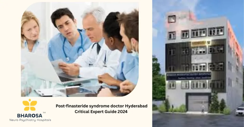 Post-finasteride syndrome doctor Hyderabad counseling patients with finasteride-related depression and libido concerns