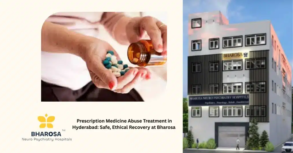 Safe and ethical Prescription Medicine Abuse Treatment in Hyderabad at Bharosa Hospitals