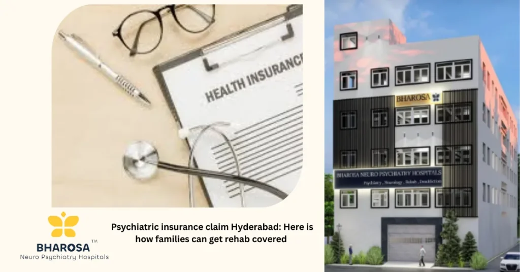 Psychiatric insurance claim Hyderabad consultation at Bharosa Hospitals