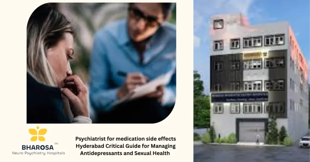 Psychiatrist for medication side effects Hyderabad Critical Guide for Managing Antidepressants and Sexual Health 1 Psychiatrist for medication side effects Hyderabad expert consultation confidential care