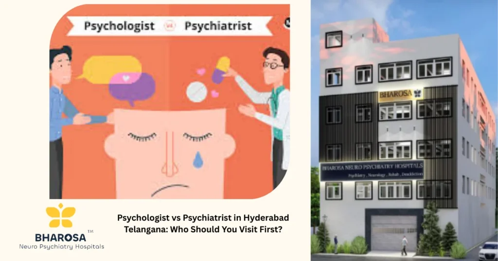 Psychologist vs Psychiatrist in Hyderabad Telangana collaborative care Bharosa