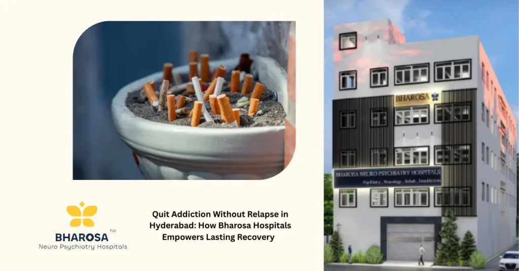 Quit Addiction Without Relapse in Hyderabad psychiatric consultation at Bharosa