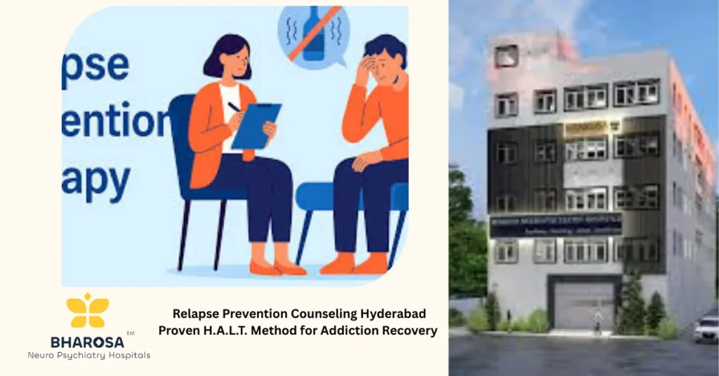 Relapse Prevention Counseling Hyderabad with expert psychiatrist explaining H.A.L.T. method in Bharosa Hospital