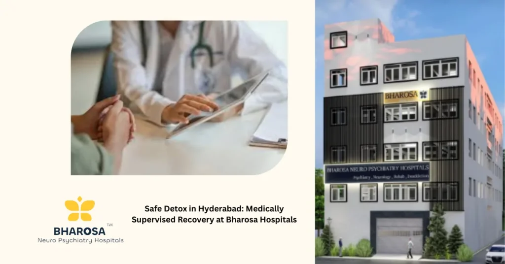 Medically supervised patient care during Safe Detox in Hyderabad at Bharosa Hospitals