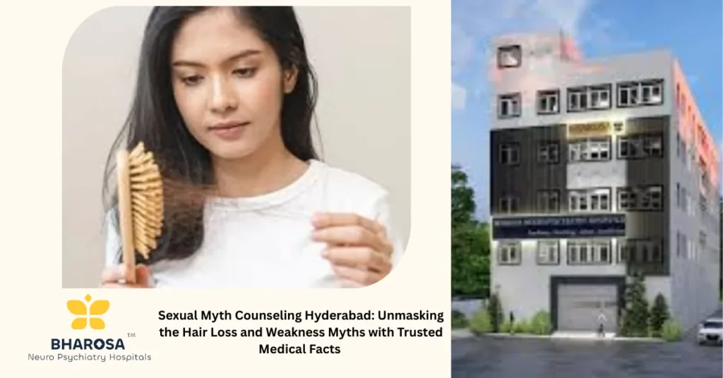 Sexual myth counseling Hyderabad expert debunking masturbation and hair loss myths through evidence-based counseling for young patients