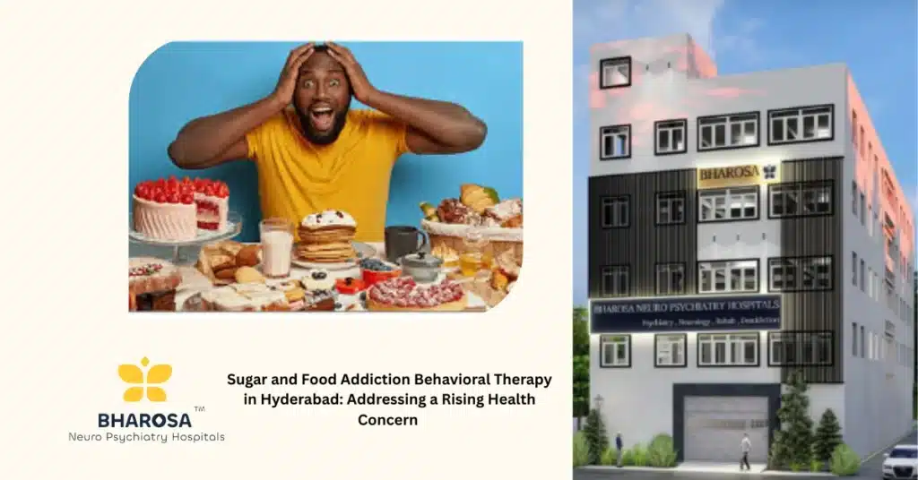 Sugar and Food Addiction Behavioral Therapy in Hyderabad at Bharosa Hospitals