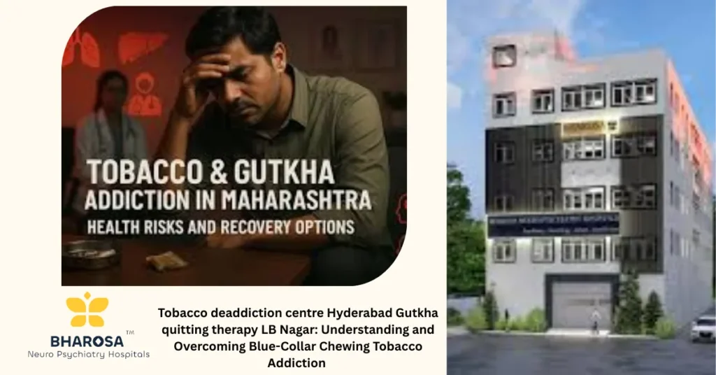 Blue-collar workers Gutkha addiction counseling at tobacco deaddiction centre Hyderabad Gutkha quitting therapy LB Nagar