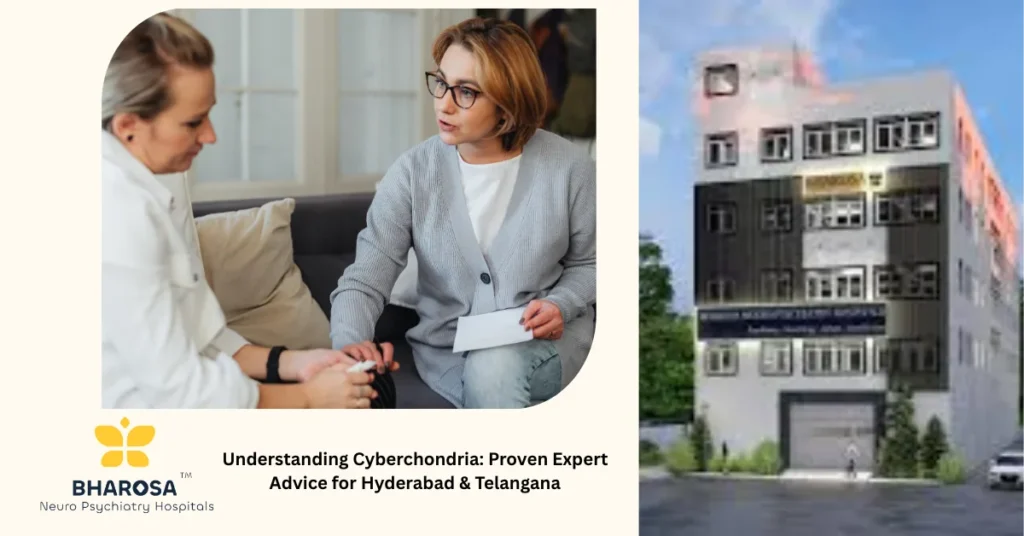 Understanding Cyberchondria: Proven Expert Advice for Hyderabad & Telangana featuring patient consultation at Bharosa Neuro-Psychiatry Hospitals.