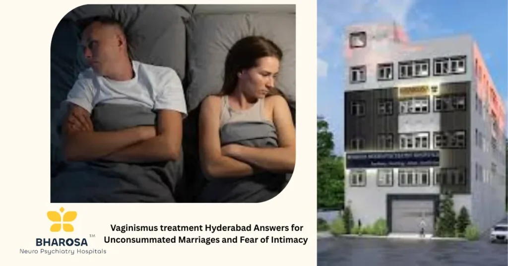 Vaginismus treatment Hyderabad compassionate psychiatric care for couples at Bharosa Neuro-Psychiatry Hospitals