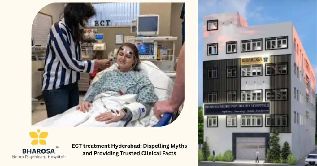 ECT treatment Hyderabad: Dispelling Myths and Providing Trusted Clinical Facts 7 ECT treatment Hyderabad