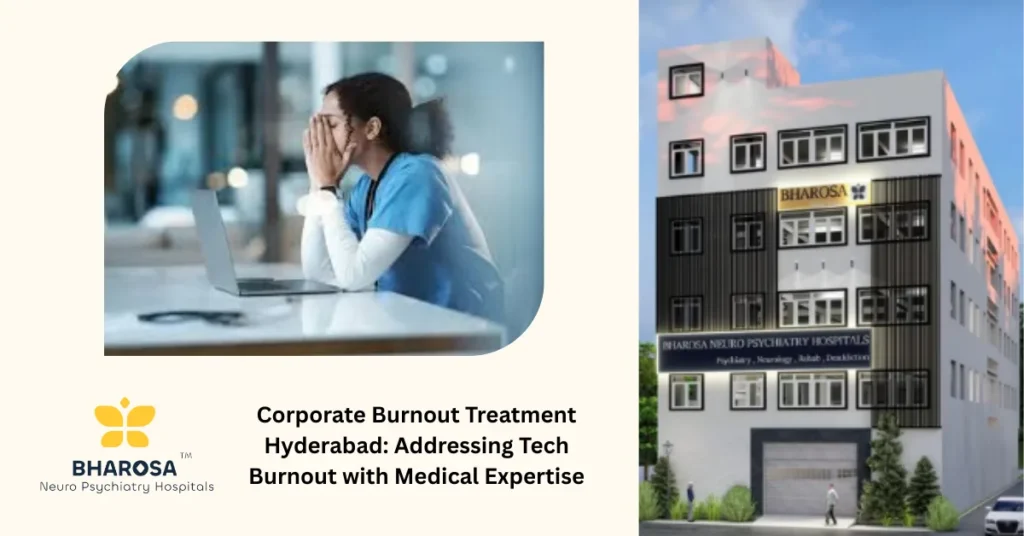 Corporate Burnout and Mental Health in Hyderabad: Understanding and Treating IT Industry Stress  5 Mental Health in Hyderabad