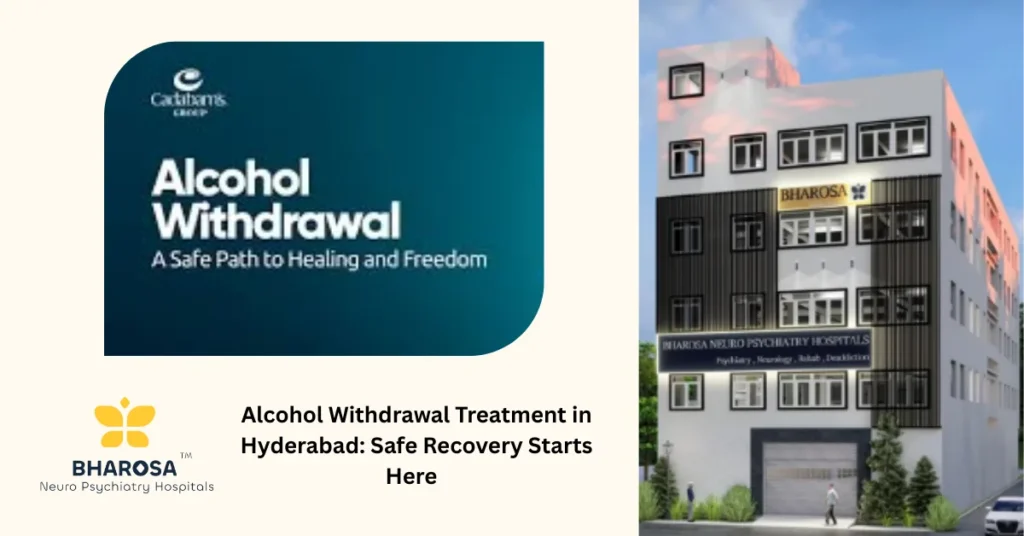 Alcohol Withdrawal Treatment in Hyderabad: Safe Recovery Starts Here  3 Alcohol Withdrawal