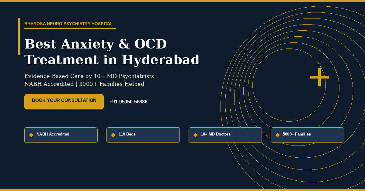 Best OCD & Anxiety Treatment in Hyderabad | Bharosa Hospital