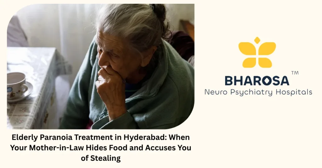 Elderly paranoia treatment in Hyderabad — expert geriatric psychiatric care at Bharosa Hospitals