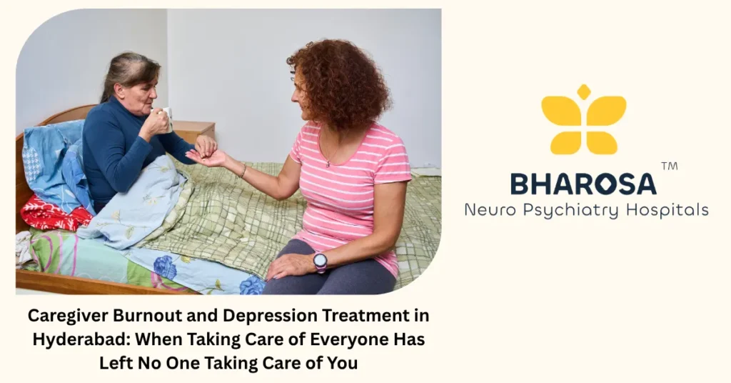 Caregiver burnout and depression treatment in Hyderabad — expert support at Bharosa Hospitals