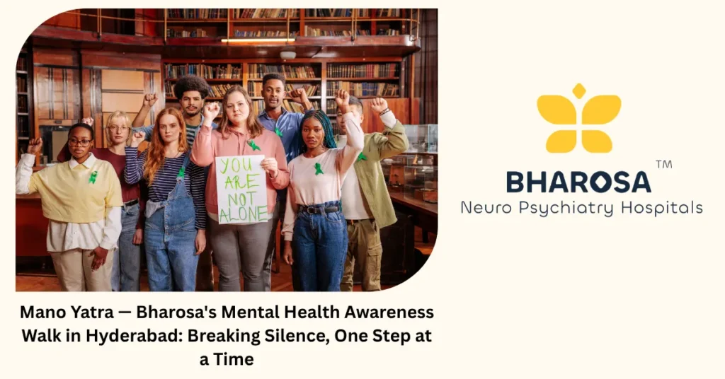 Mano Yatra — Bharosa's mental health awareness walk in Hyderabad breaking stigma one step at a time