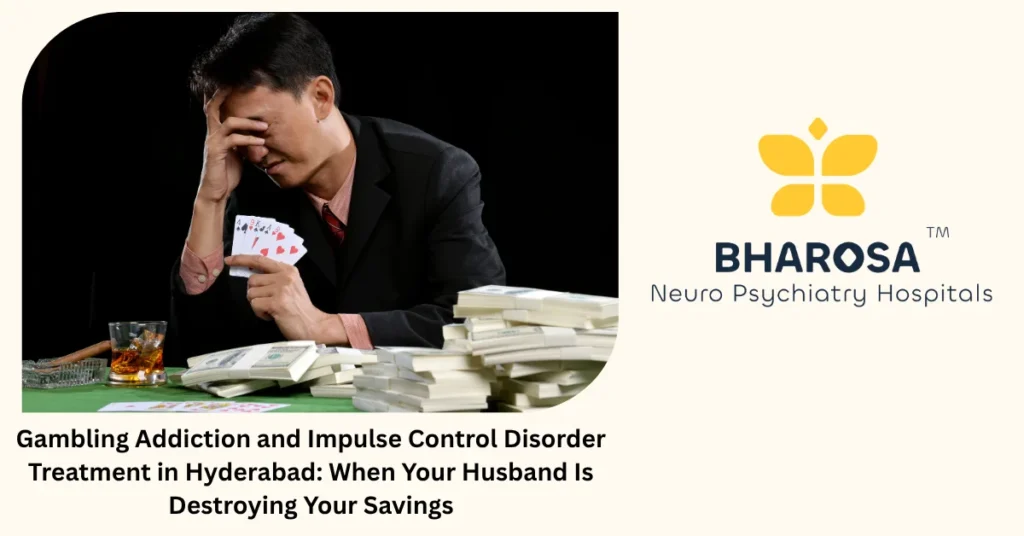 Gambling addiction and impulse control treatment in Hyderabad — expert care at Bharosa Hospitals