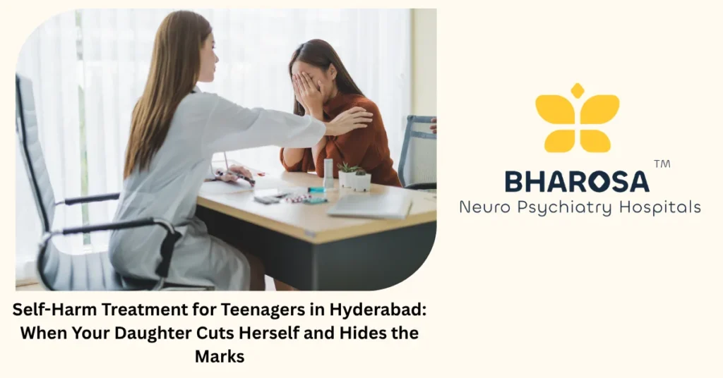Self-harm treatment for teenagers in Hyderabad — expert adolescent care at Bharosa Hospitals