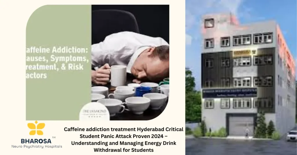 Caffeine addiction treatment Hyderabad Critical Student Panic Attack Proven 2024 showing Hyderabad student consulting for withdrawal symptoms